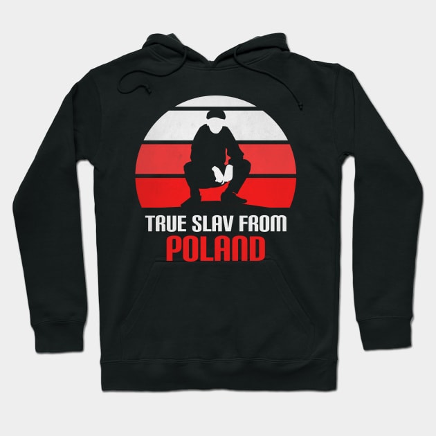 True slav from Poland - slav squat Hoodie by Slavstuff